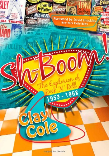 Clay Cole/Sh-Boom!@ The Explosion of Rock 'n' Roll (1953-1968)